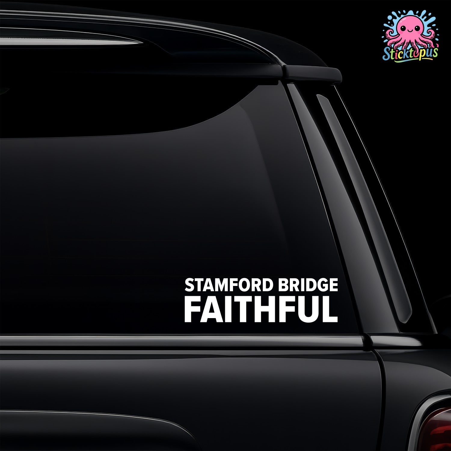 Car window with 'Stamford Bridge Faithful' decal and Sticktopus logo.