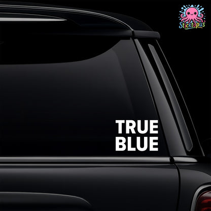 True Blue decal on a black car window with Sticktopus logo.