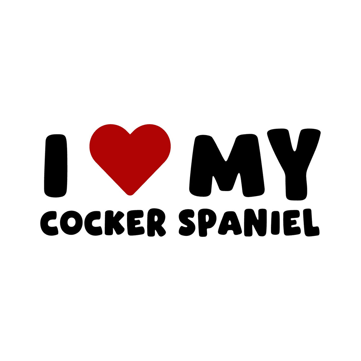 Cocker Spaniel – I LOVE MY DOG Sticker – Car Window Decal – black sticker design on white background