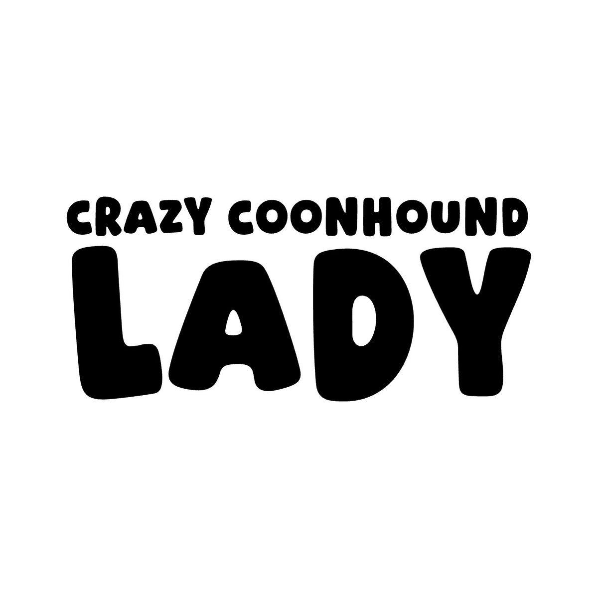 Coonhound – CRAZY DOG LADY Sticker – Car Window Decal – black sticker design on white background