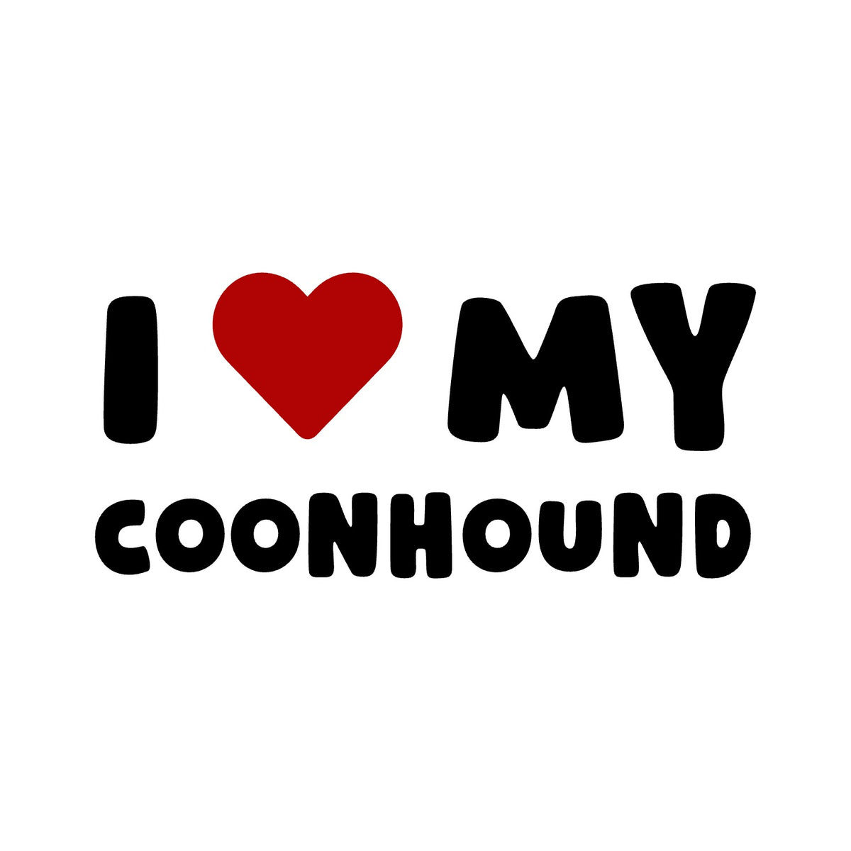 Coonhound – I LOVE MY DOG Sticker – Car Window Decal – black sticker design on white background