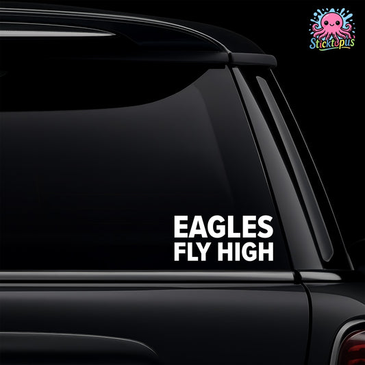 Car window with 'EAGLES FLY HIGH' decal and Sticktopus logo.