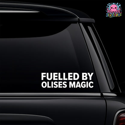 Car window with 'FUELLED BY OLISE'S MAGIC' decal and Sticktopus logo.