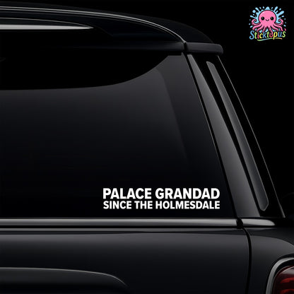 Car window with 'PALACE GRANDAD SINCE THE HOLMESDALE' decal and Sticktopus logo.