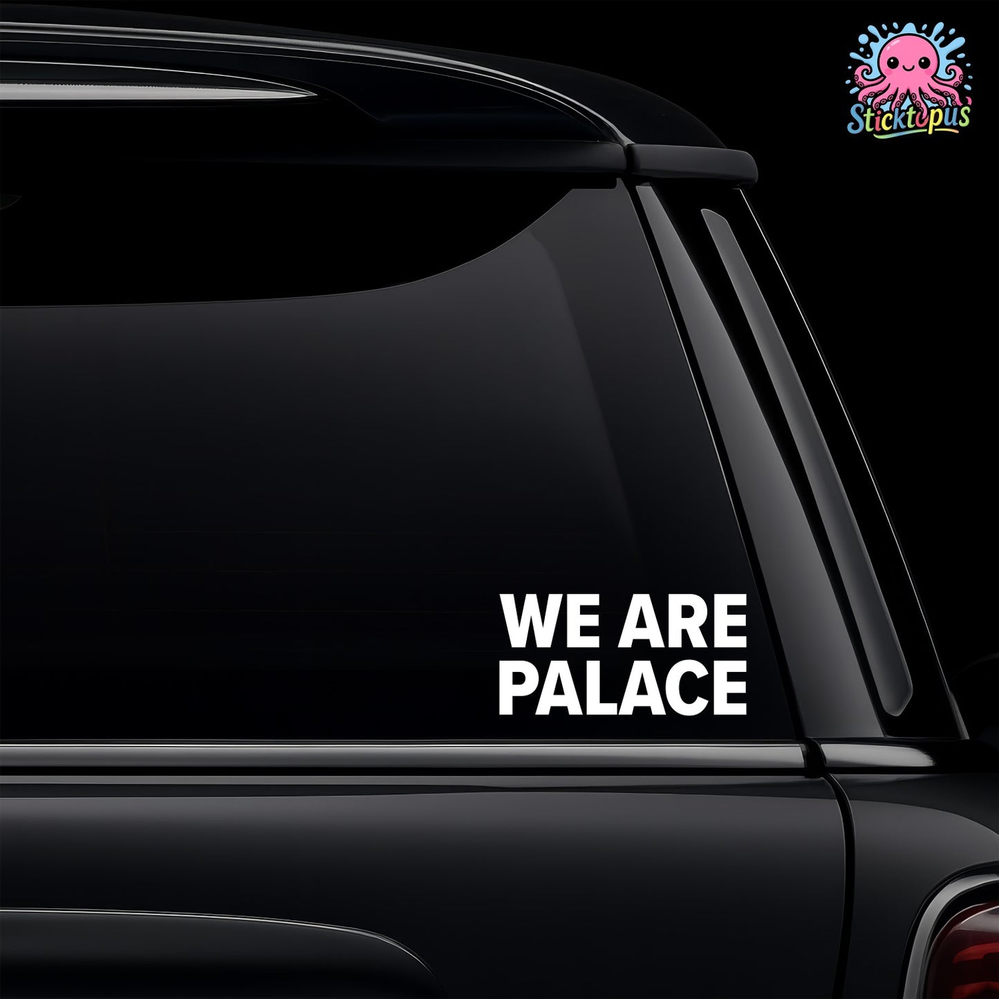 Car window with 'WE ARE PALACE' decal and Sticktopus logo.