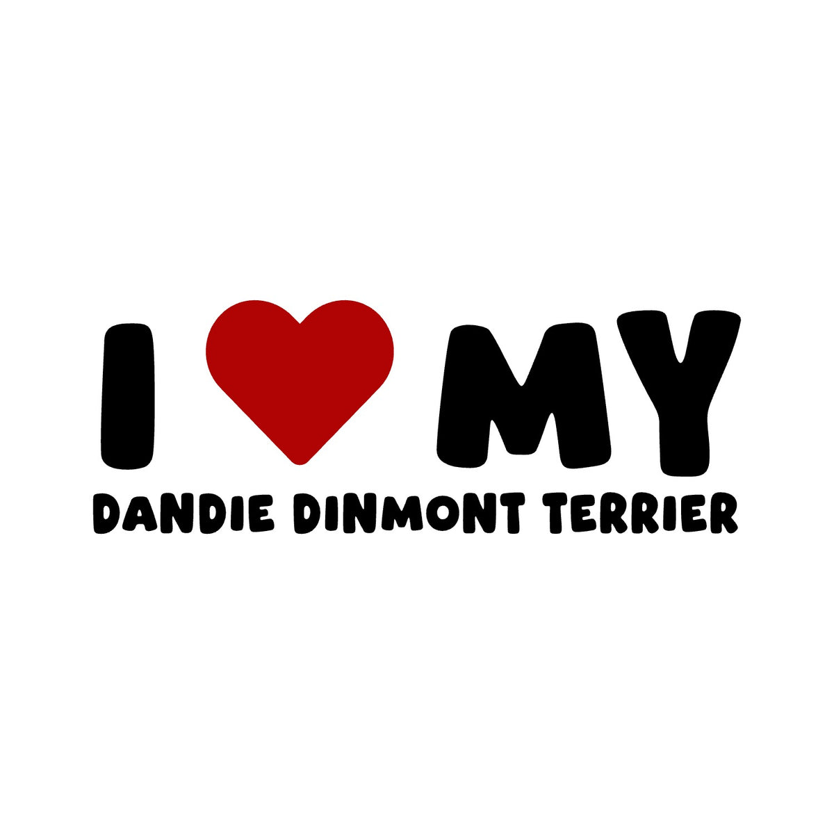 Dandie Dinmont Terrier – I LOVE MY DOG Sticker – Car Window Decal – black sticker design on white background