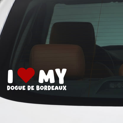 Dogue de Bordeaux – I LOVE MY DOG Sticker – Car Window Decal – White vinyl car/window decal mockup
