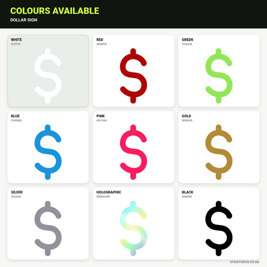 Vinyl colour options for Dollar Sign vinyl sticker