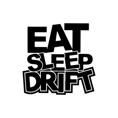 Eat Sleep Drift black car sticker.