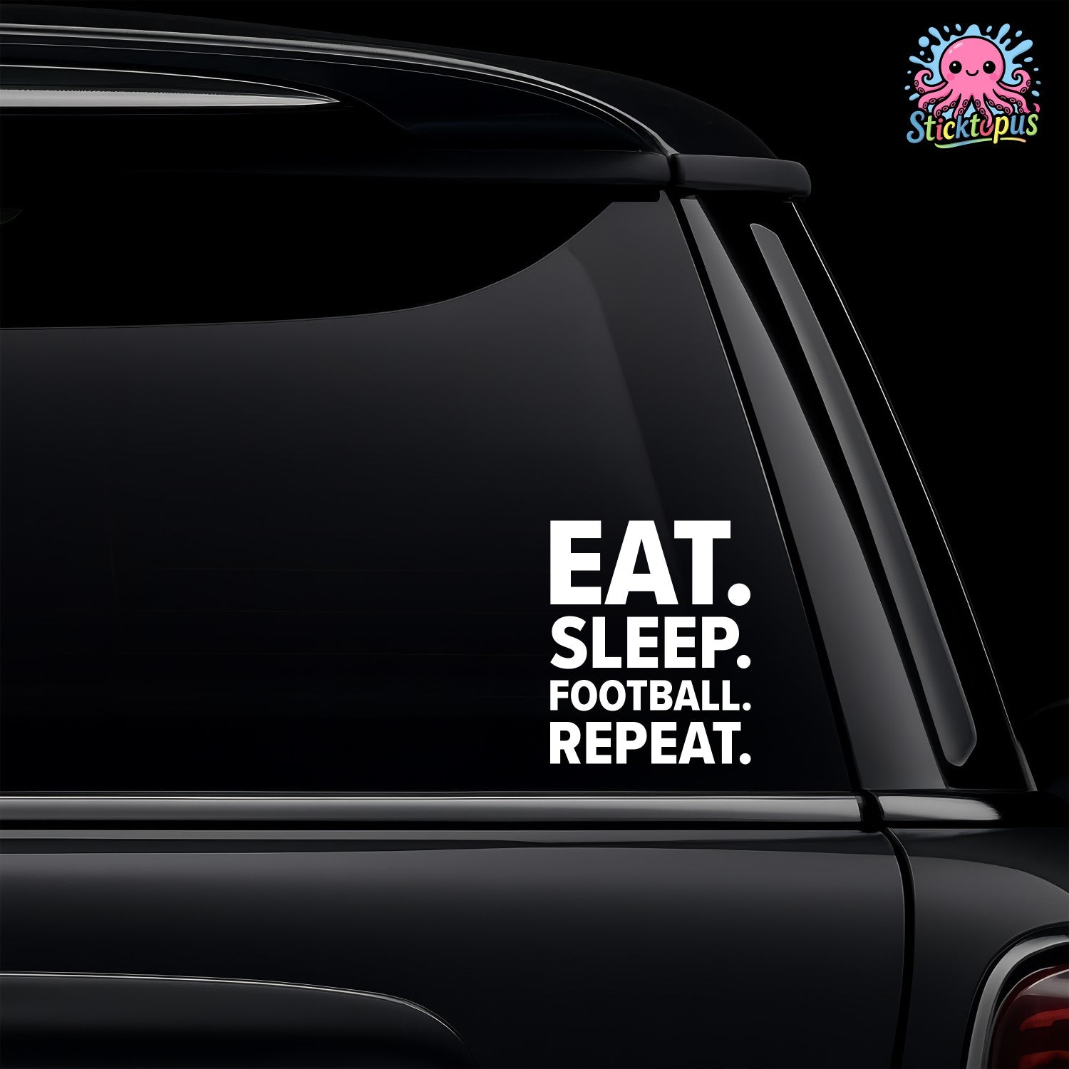 Car window with 'Eat. Sleep. Football. Repeat.' decal and Sticktopus logo.