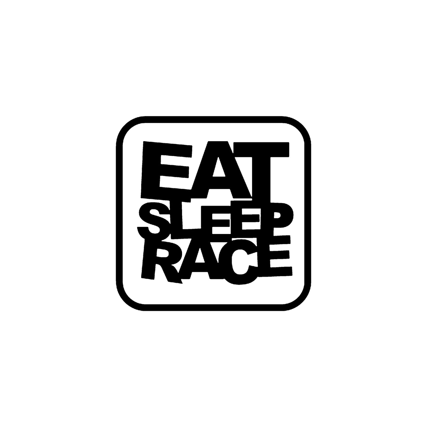 Black Eat Sleep Race vinyl sticker decal on a white background.