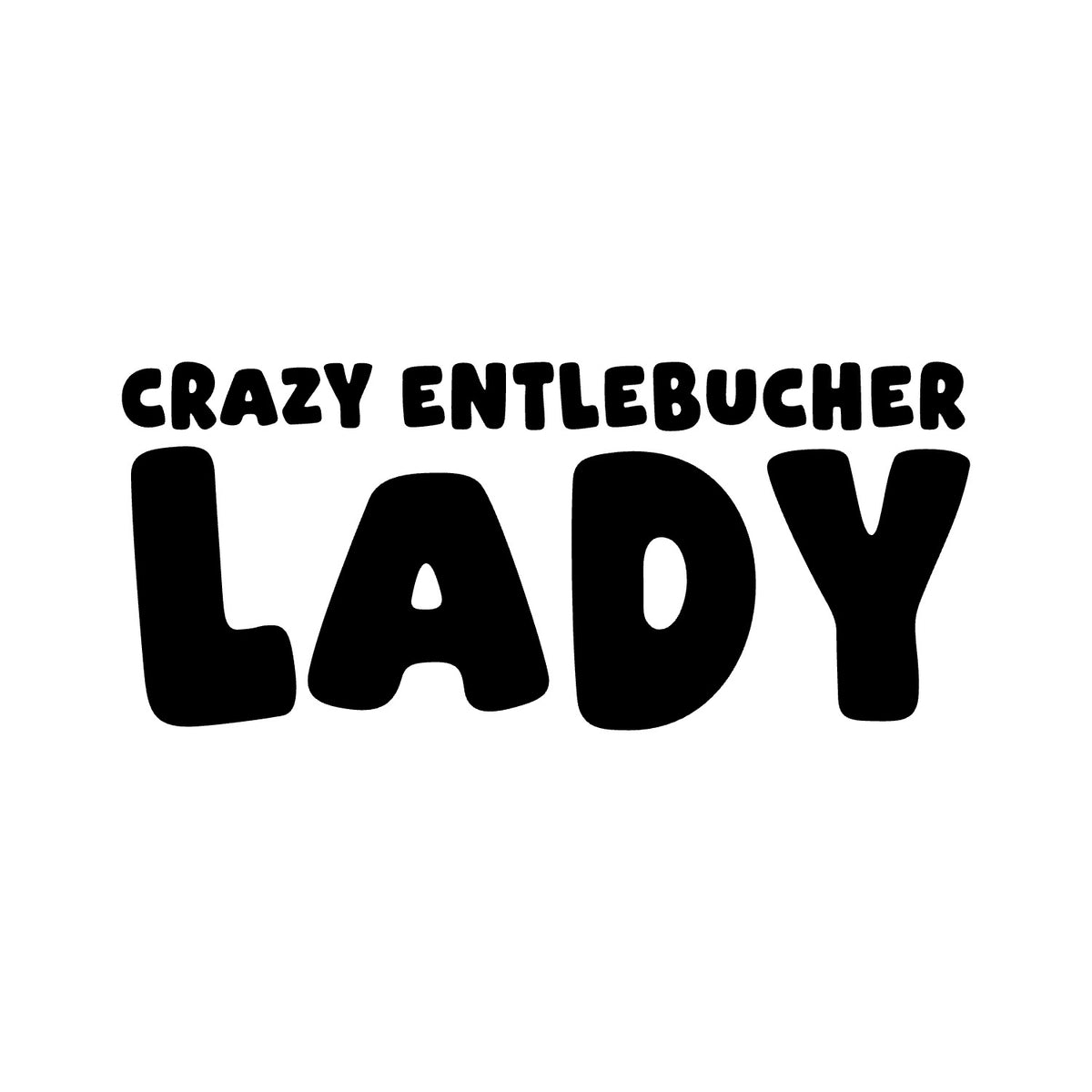 Entlebucher Mountain Dog – CRAZY DOG LADY Sticker – Car Window Decal – black sticker design on white background