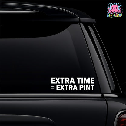 Car window with a decal reading 'Extra Time = Extra Pint' and Sticktopus logo.