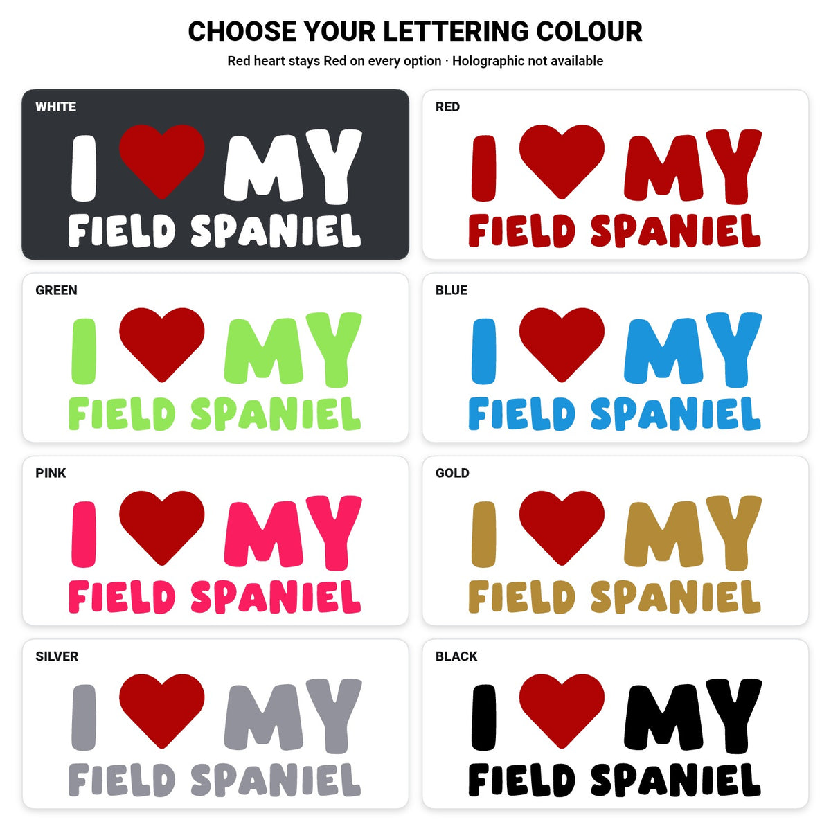 Field Spaniel – I LOVE MY DOG Sticker – Car Window Decal – lettering colour guide with fixed red heart