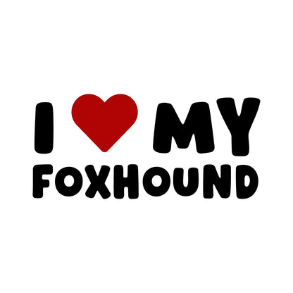 Foxhound – I LOVE MY DOG Sticker – Car Window Decal – black sticker design on white background