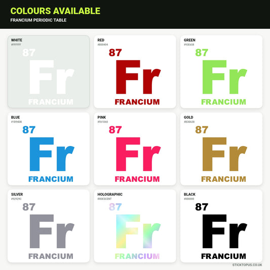 Vinyl colour options for Francium vinyl sticker