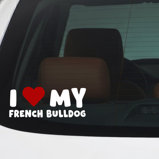 French Bulldog – I LOVE MY DOG Sticker – Car Window Decal – White vinyl car/window decal mockup