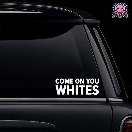 Car window with 'COME ON YOU WHITES' decal and Sticktopus logo.