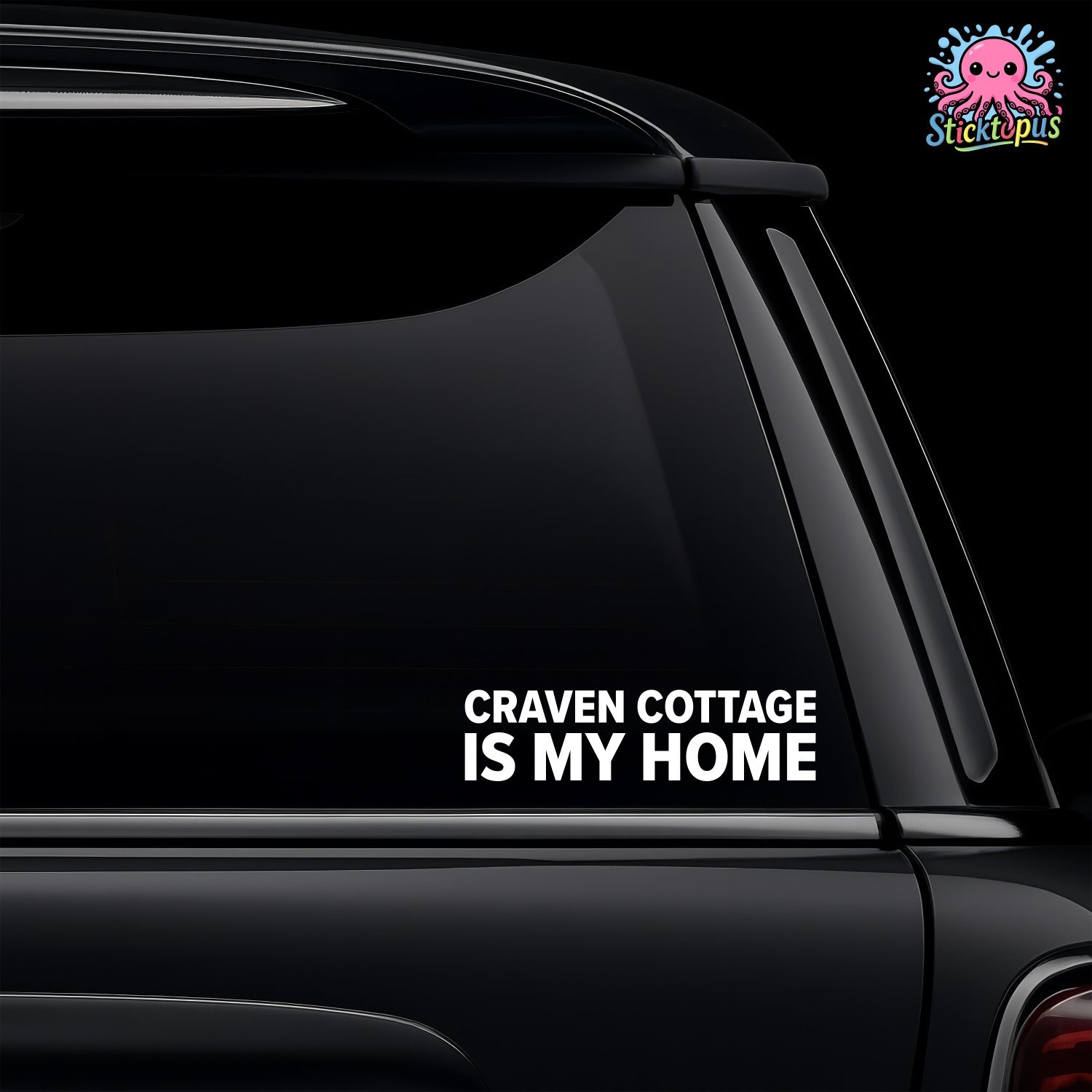 Car window with 'Craven Cottage Is My Home' decal and Sticktopus logo.