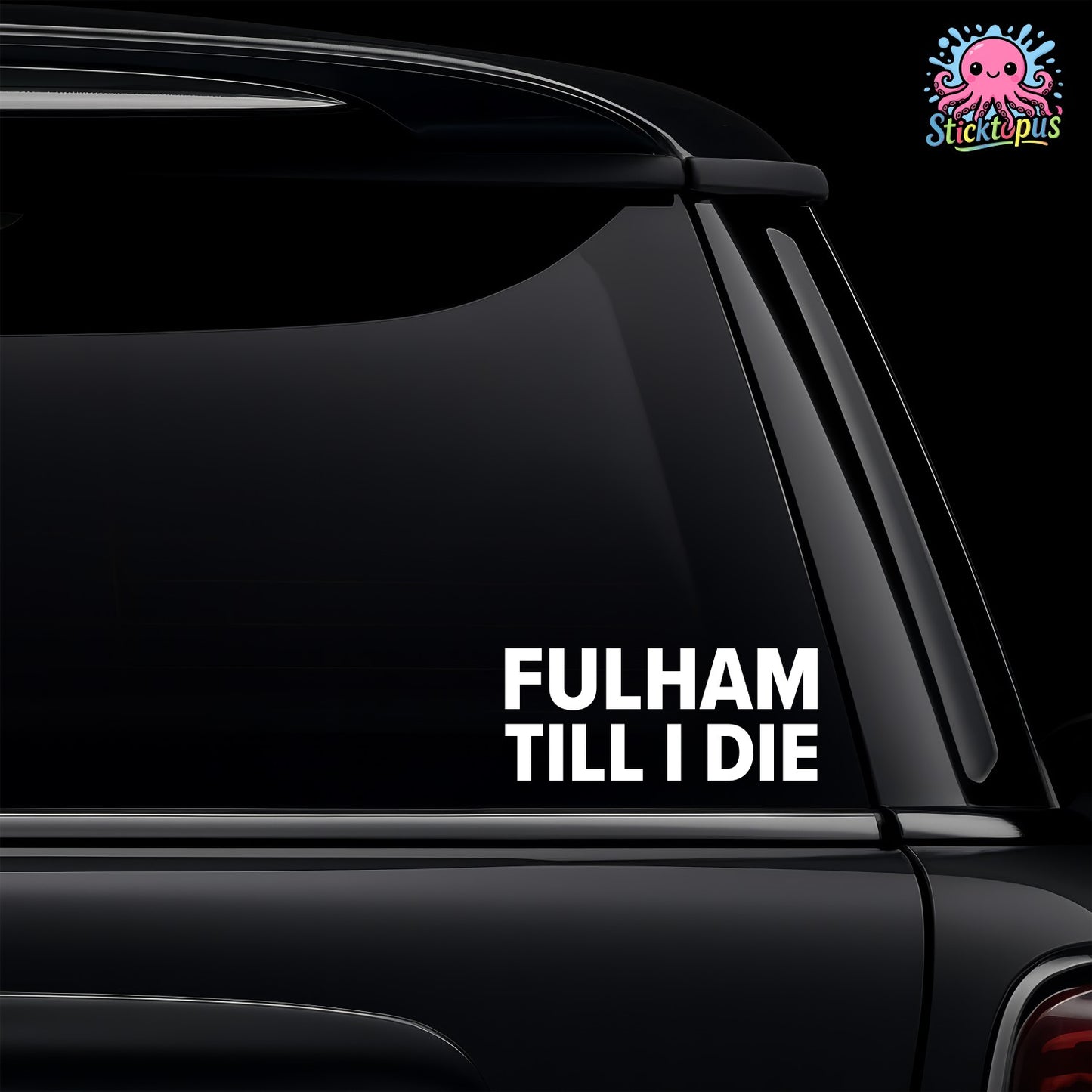 Car window with 'Fulham Til I Die' decal.