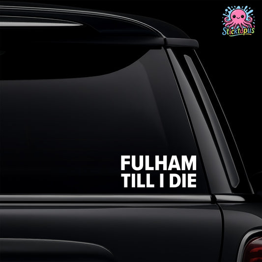 Car window with 'Fulham Til I Die' decal.