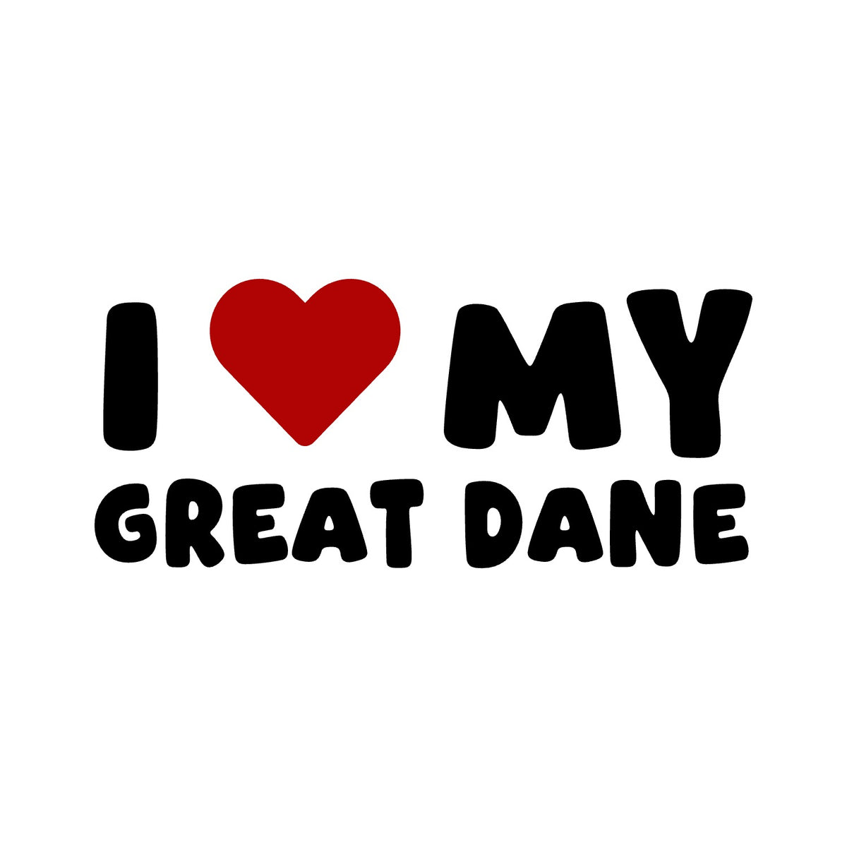Great Dane – I LOVE MY DOG Sticker – Car Window Decal – black sticker design on white background