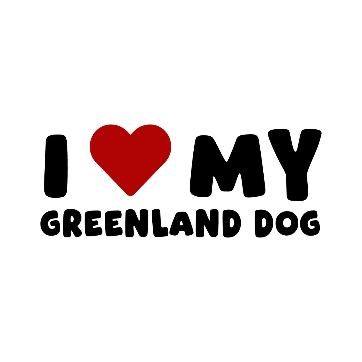 Greenland Dog – I LOVE MY DOG Sticker – Car Window Decal – black sticker design on white background
