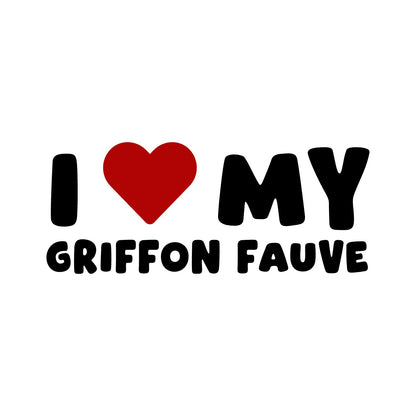 Griffon Fauve De Bretagne – I LOVE MY DOG Sticker – Car Window Decal – black sticker design on white background