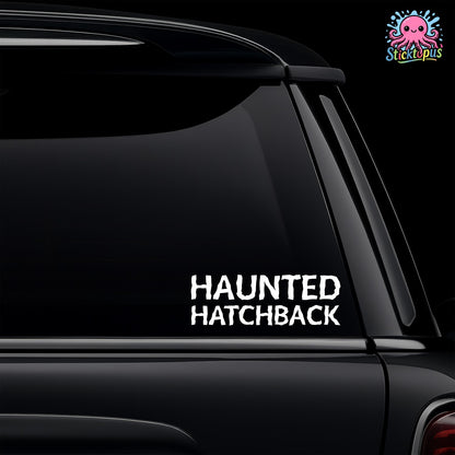 Car window with 'Haunted Hatchback' decal and Sticktopus logo.