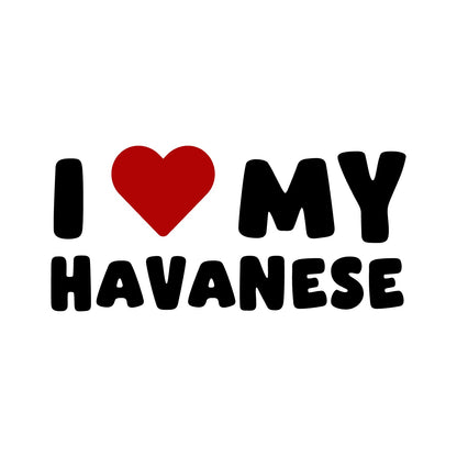 Havanese – I LOVE MY DOG Sticker – Car Window Decal – black sticker design on white background