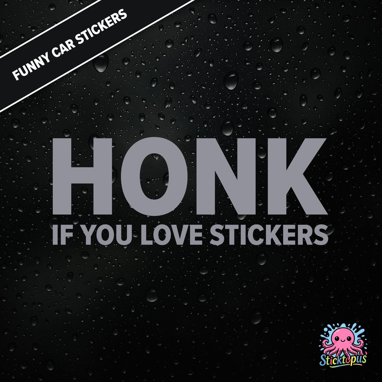 Honk If You Love Stickers — meta sticker joke in silver text, surreal and self-aware.