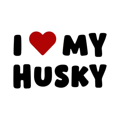 Husky – I LOVE MY DOG Sticker – Car Window Decal – black sticker design on white background