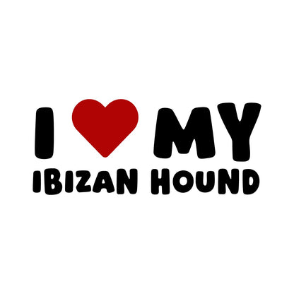 Ibizan Hound – I LOVE MY DOG Sticker – Car Window Decal – black sticker design on white background