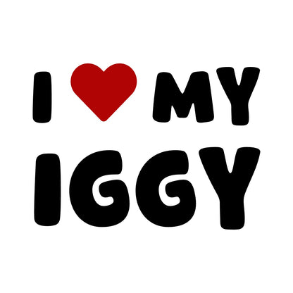 Iggy – I LOVE MY DOG Sticker – Car Window Decal – black sticker design on white background