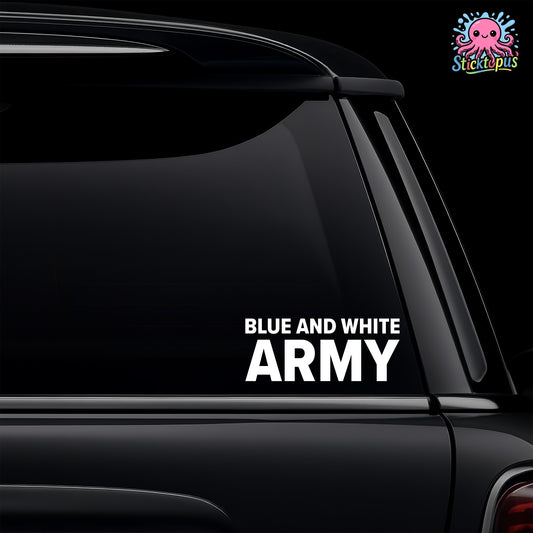 Car window with 'Blue and White Army' decal and Sticktopus logo.