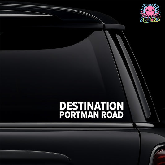 Car window with 'Destination Portman Road' decal and Sticktopus logo.
