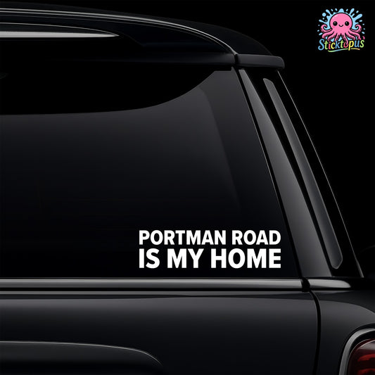 Car window with 'Portman Road Is My Home' decal and Sticktopus logo.