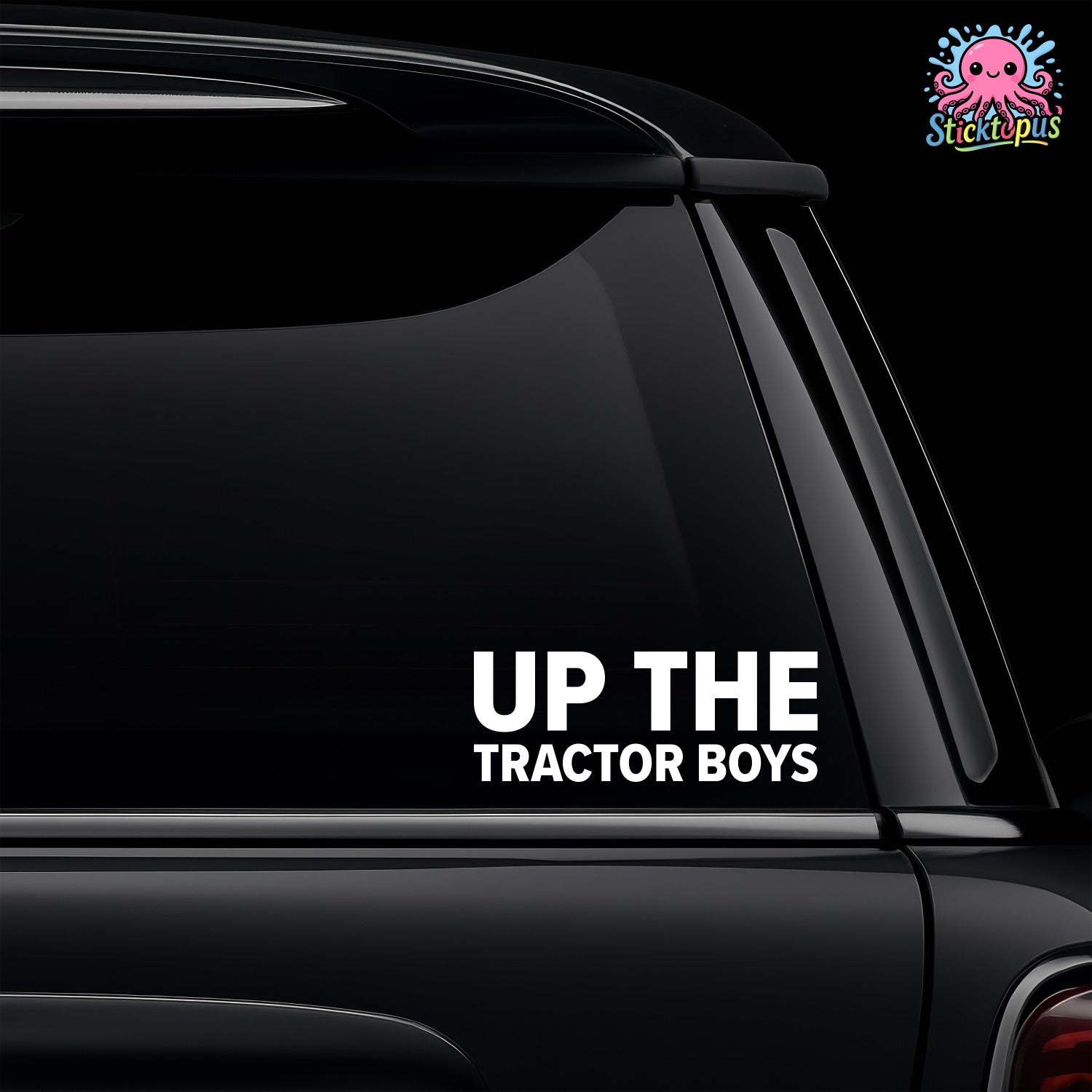 Car window with 'Up The Tractor Boys' decal and Sticktopus logo.