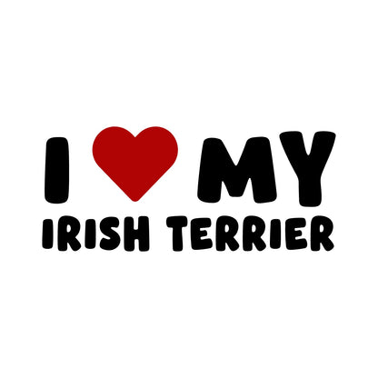 Irish Terrier – I LOVE MY DOG Sticker – Car Window Decal – black sticker design on white background