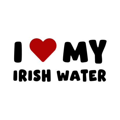 Irish Water – I LOVE MY DOG Sticker – Car Window Decal – black sticker design on white background