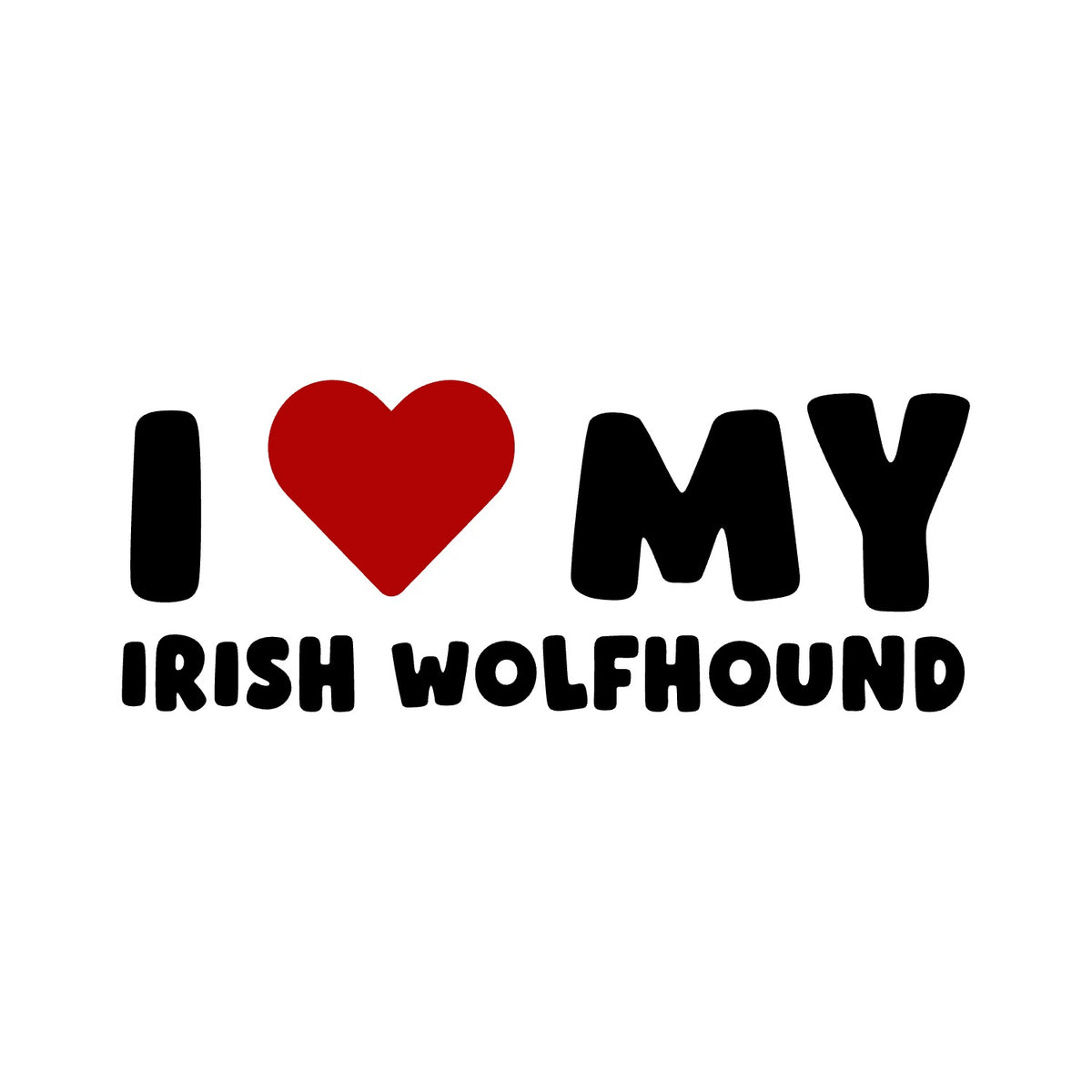 Irish Wolfhound – I LOVE MY DOG Sticker – Car Window Decal – black sticker design on white background