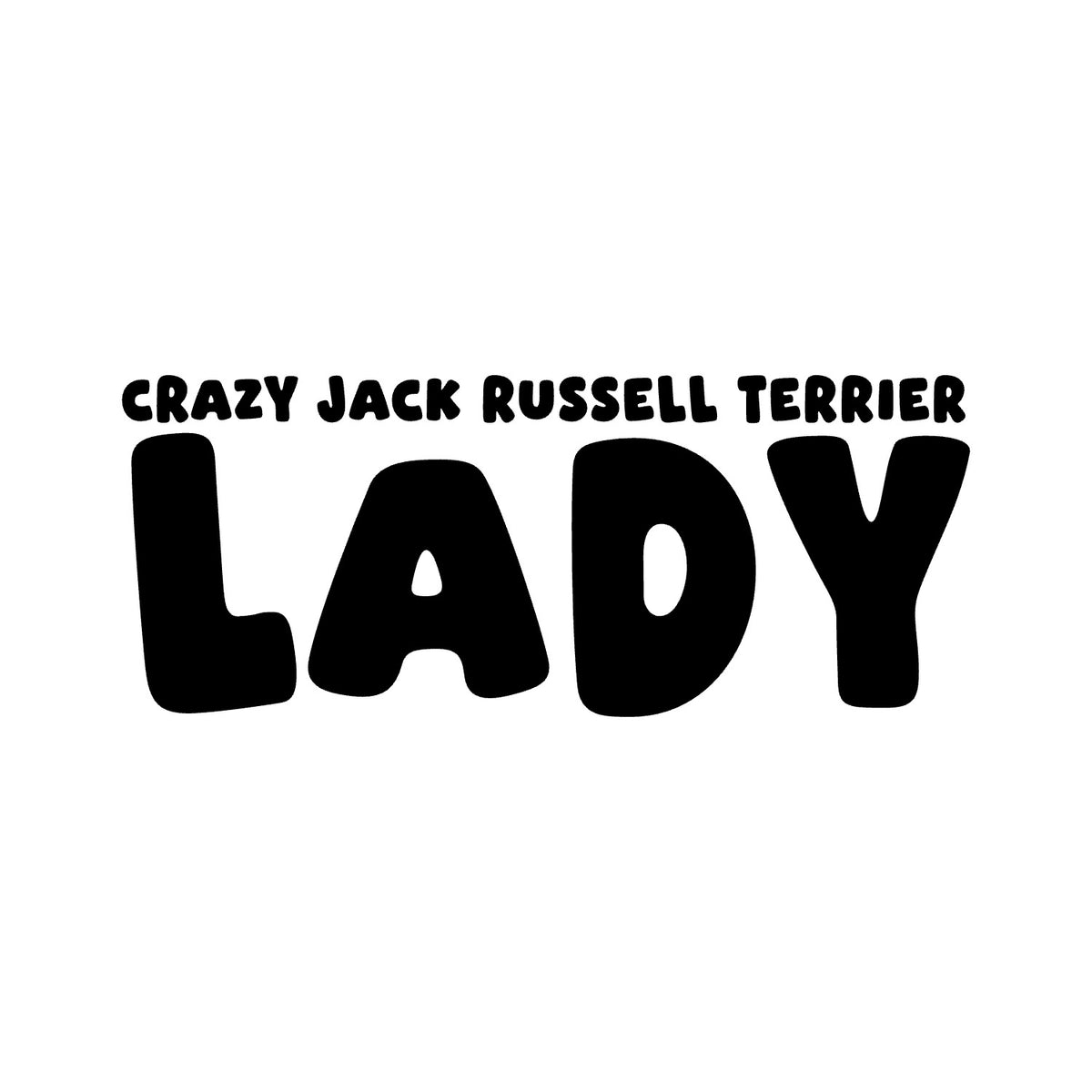 Jack Russell Terrier – CRAZY DOG LADY Sticker – Car Window Decal – black sticker design on white background