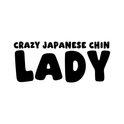 Japanese Chin – CRAZY DOG LADY Sticker – Car Window Decal – black sticker design on white background