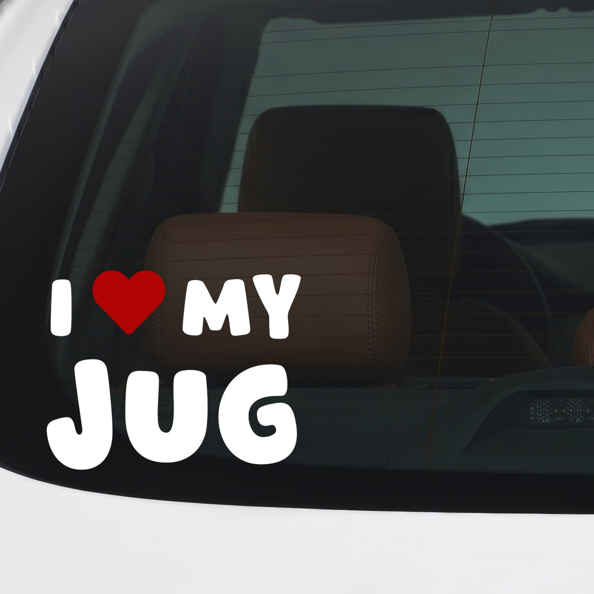 Jug – I LOVE MY DOG Sticker – Car Window Decal – White vinyl car/window decal mockup