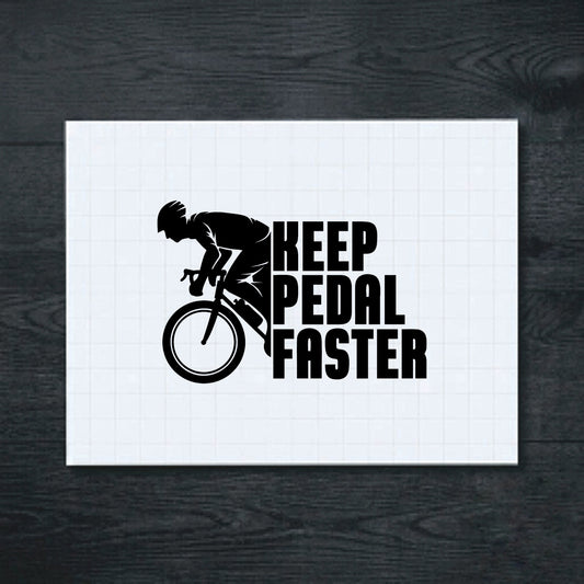 Black streamlined cyclist silhouette beside the bold stacked wording “KEEP PEDAL FASTER” vinyl sticker