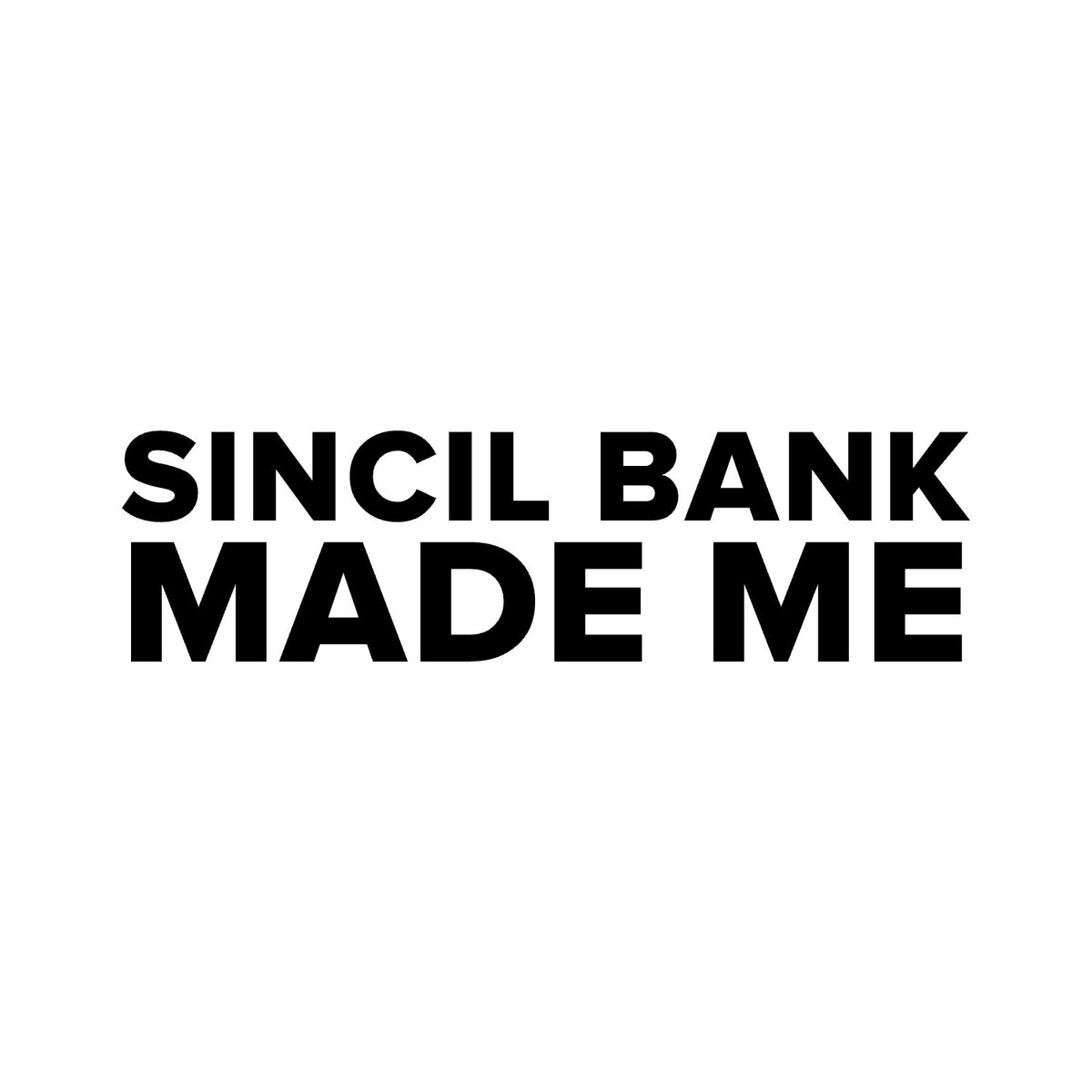 Lincoln City – SINCIL BANK MADE ME Sticker – Car Window Decal – black sticker design on white background
