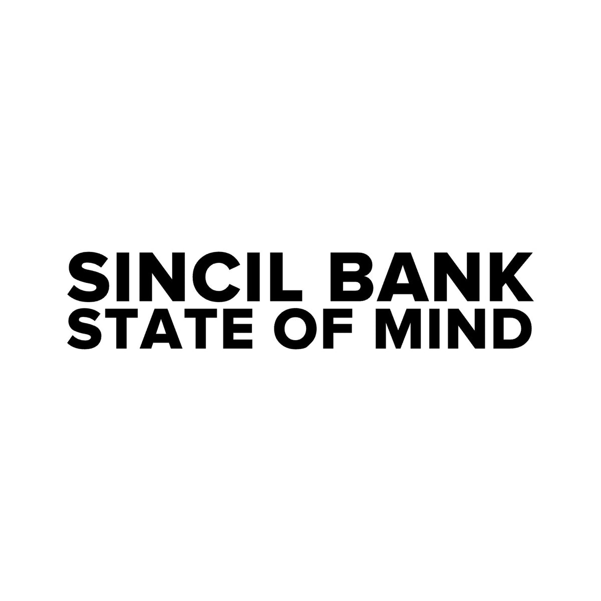 Lincoln City – SINCIL BANK STATE OF MIND Sticker – Car Window Decal – black sticker design on white background
