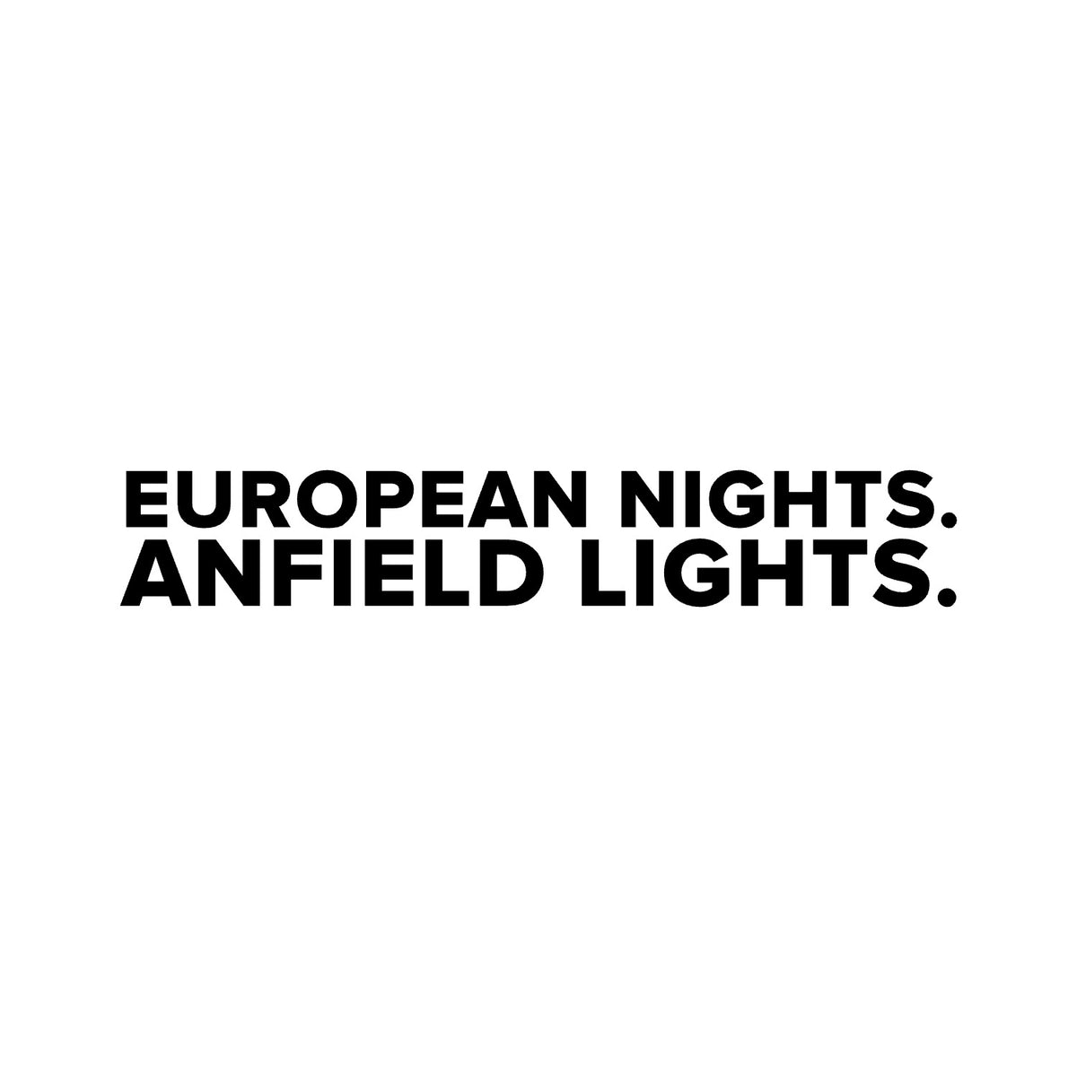 Liverpool – EUROPEAN NIGHTS. ANFIELD LIGHTS. Sticker – Car Window Decal – black sticker design on white background