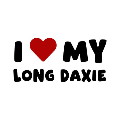 Long Daxie – I LOVE MY DOG Sticker – Car Window Decal – black sticker design on white background