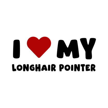 Longhair Pointer – I LOVE MY DOG Sticker – Car Window Decal – black sticker design on white background